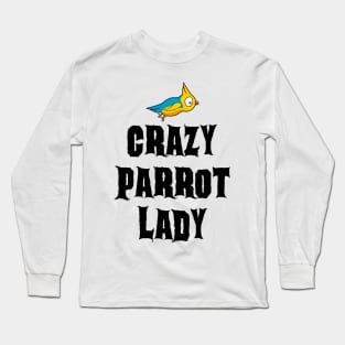 Crazy Parrot Lady Long Sleeve T-Shirt